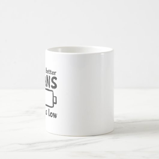 Funny Low Bar Coffee Tasse - "Lasst uns besser sei (Mittel)