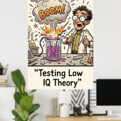Funny Low IQ Meme Pun Sarcasm Poster (Heimbüro)