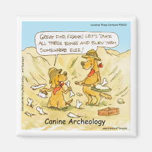 Funny LTCartoons Canine Archäologie Comic Magnet