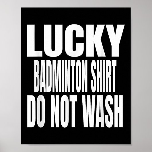 Funny Lucky Badminton Shirt nicht wash Zitat Poster (Vorne)