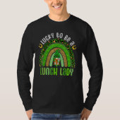 Funny Lucky To Be A Lunch Lady Rainbow St Patrick' T-Shirt (Vorderseite)