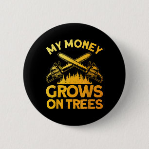 Funny Lumberjack Art for Men Tree Cutter sah Logge Button