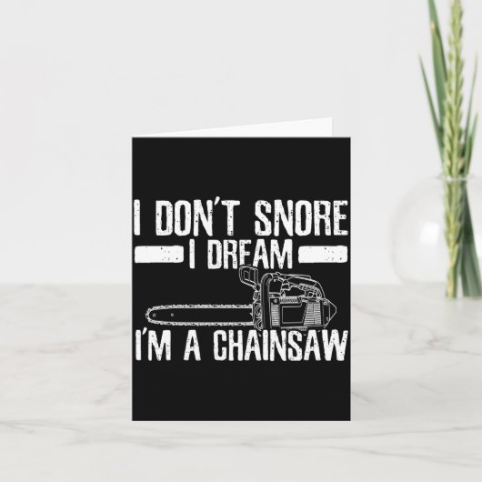 Funny Lumberjack I Don't Snore I Dream I'm A Chain Karte (Vorderseite)