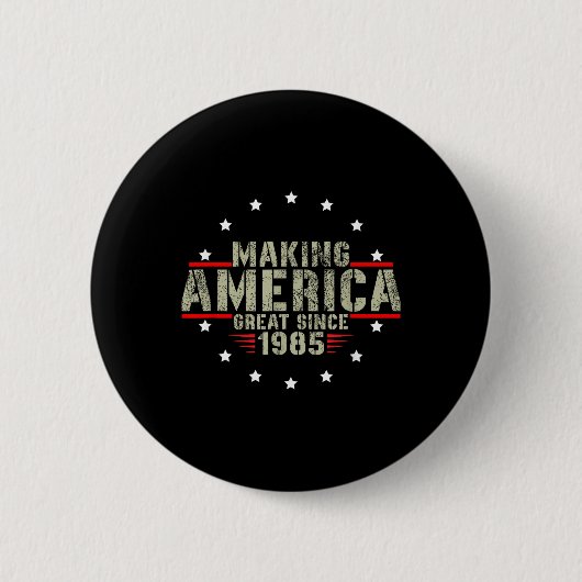 Funny Maaking America Great seit 1985 Design, 37. Button (Vorderseite)