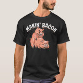 Funny Maaking Bacon Geschenk für Männer Frauen Coo T-Shirt (Vorderseite)