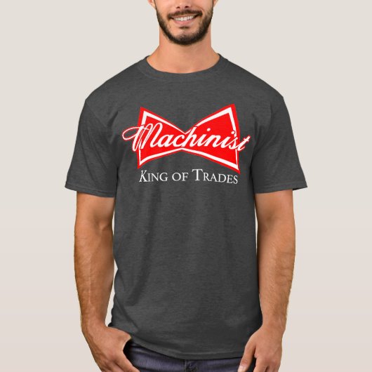 Funny Machinist King of Trades CNC Hersteller T-Shirt (Vorderseite)