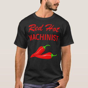 Funny Machinist Novelty T Geschenk Hot T-Shirt