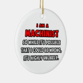 Funny Machinist .. Sehr unwahrscheinlich Keramikornament (Rechts)