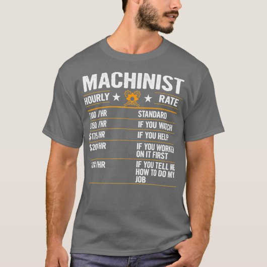 Funny Machinist Stundenlohn T-Shirt (Vorderseite)