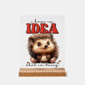 Funny macht Igel Wortart Acrylschild (Vorderseite)