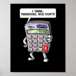 Funny Mah Algebra Calculator Mathematics Joke Poster<br><div class="desc">Funny Mah Algebra Calculator Mathematics Joke Design für Mathematik Liebhaber.</div>