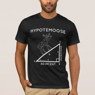 Funny Mah Pun moose Hypotenuse Mathematiker. T-Shirt
