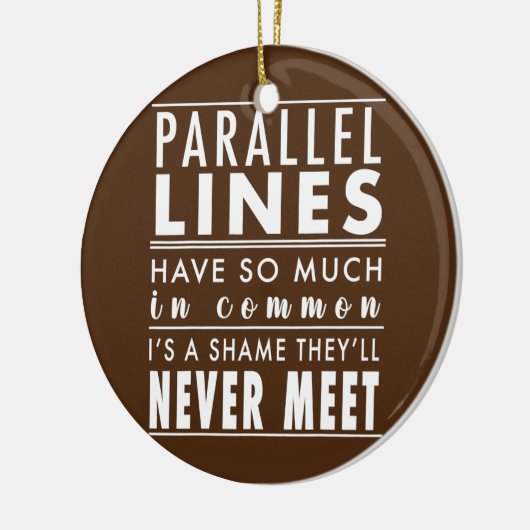 Funny Mah Spaß Top Parallel Lines Joke Math Keramik Ornament (Links)