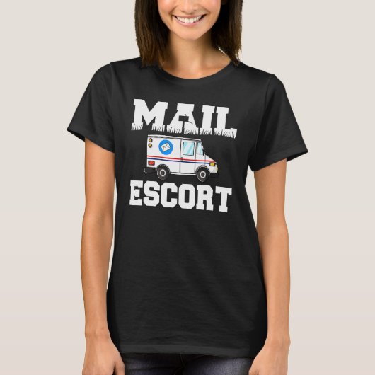 Funny Mail Escort Postman Postman Service Mailman T-Shirt (Vorderseite)
