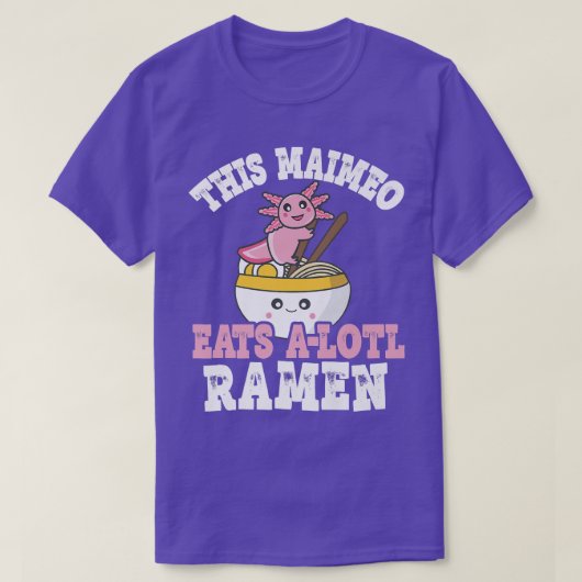 Funny Maimeo Ramen Axolotl Puff This Maimeo isst A T-Shirt (Design vorne)