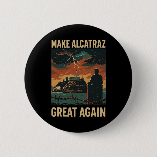 Funny Make Alcatraz Great Again Sf Rock Alcatraz G Button (Vorderseite)