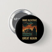 Funny Make Alcatraz Great Again Sf Rock Alcatraz G Button (Vorne & Hinten)