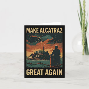 Funny Make Alcatraz Great Again Sf Rock Alcatraz G Karte
