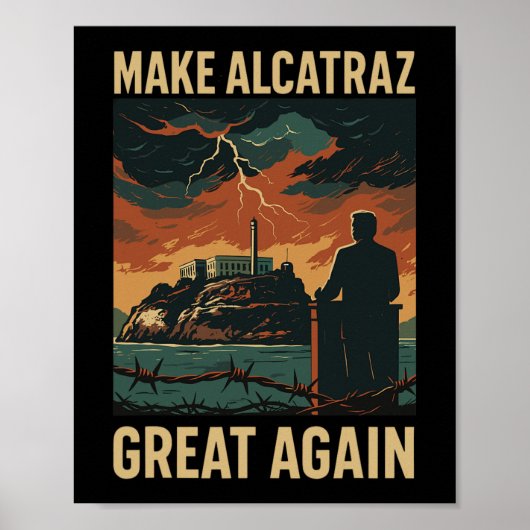Funny Make Alcatraz Great Again Sf Rock Alcatraz G Poster (Vorne)