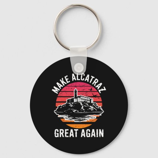 Funny Make Alcatraz Great Again Sf Rock Alcatraz G Schlüsselanhänger (Vorderseite)