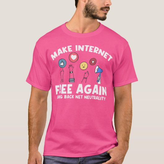 Funny Make Internet Free Again Internet Neutrality T-Shirt (Vorderseite)