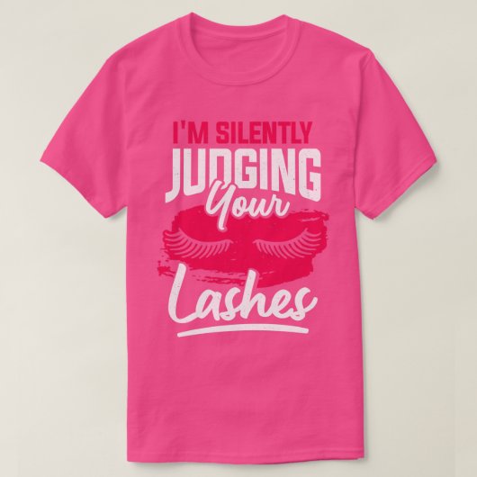 Funny Make-Up Artist Lashes Cosmetologist Gift T-Shirt (Design vorne)