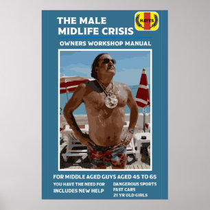 Funny Male Midlife Crisis Gift Poster
