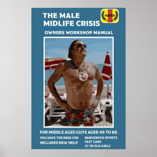 Funny Male Midlife Crisis Gift Poster (Vorne)