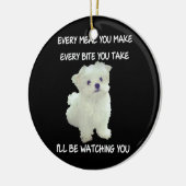 Funny Maltese Hund Watching Eigentümer Quote Welpe Keramik Ornament (Links)