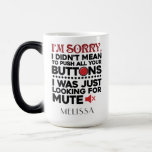 Funny Mama Birthday Personalisiert Gag Verwandlungstasse<br><div class="desc">Manchmal ist es am besten, nicht zu sagen, die Worte, ein niedliches Geschenk mit einer sarkastischen Typografie wird alles reden und verpflichtet, jemanden zum Lachen zu bringen laut. "Es tut mir leid, dass ich nicht Gemein war, alle Tasten zu drücken" in schwarz und rot ist die perfekte Typografie für Freund,...</div>