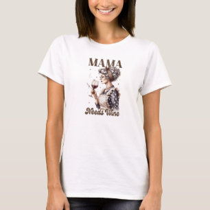 Funny Mama braucht den Tag der Mutter T-Shirt