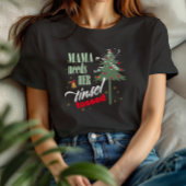 Funny Mama braucht ihren Tinsel Tossed Blk ID1116 T-Shirt