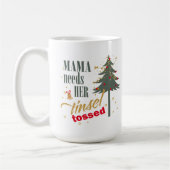Funny Mama braucht ihren Tinsel Tossed ID116 Kaffeetasse (Links)