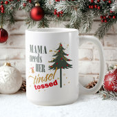 Funny Mama braucht ihren Tinsel Tossed ID116 Kaffeetasse
