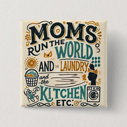 Funny Mama Button Abzeichen - Mamas Lauf die Welt  (Vorderseite)
