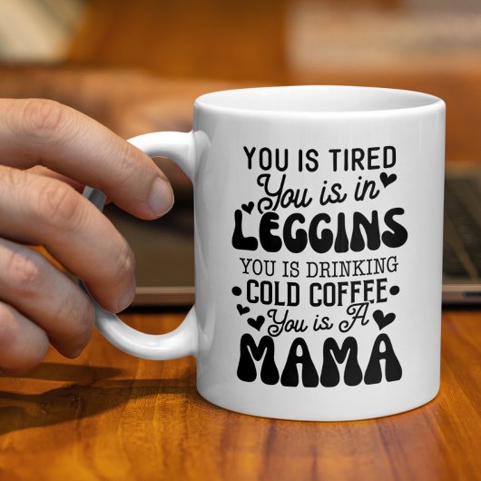 Funny Mama Geschenk, du bist eine Mama, müde Mama Kaffeetasse