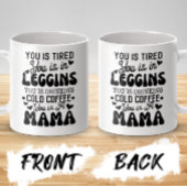 Funny Mama Geschenk, du bist eine Mama, müde Mama Kaffeetasse