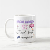 Funny Mama Geschenk Zitat - müde, aber Phantastisc Kaffeetasse (Links)
