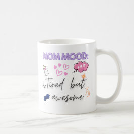 Funny Mama Geschenk Zitat - müde, aber Phantastisc Kaffeetasse