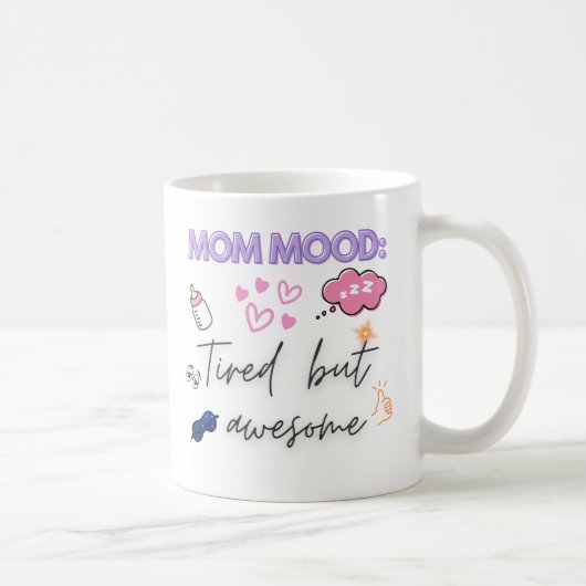 Funny Mama Geschenk Zitat - müde, aber Phantastisc Kaffeetasse (Rechts)