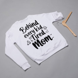 Funny Mama Geschenk Zitat - Müde und Liebe Sweatshirt