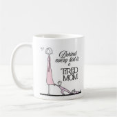 Funny Mama Geschenke Zitat - Müde Mama Leben Kaffeetasse (Links)