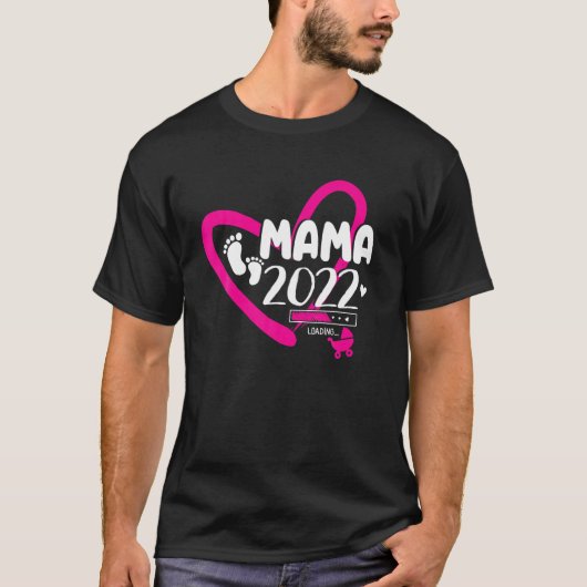 Funny Mama Loading 2022 New Mama 2022 T-Shirt (Vorderseite)