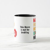 Funny Mama Mommy Mama NO Bruh Tasse (Zentrum)