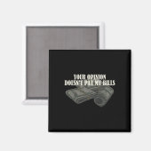 Funny Mama Slogan Graphic your Opinion Docks&# t  Magnet (Vorderseite/Rückseite)