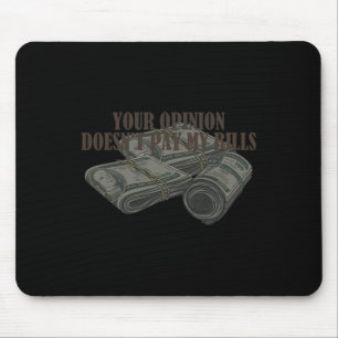 Funny Mama Slogan Graphic your Opinion Docks&#; t Mousepad