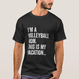 Funny Mama Sprichwort Ich bin eine Volleyball-Mama T-Shirt