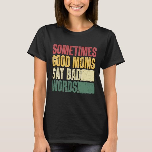 Funny Mama T Shirts Sarcastic Mütter Day T-Shirts (Vorderseite)