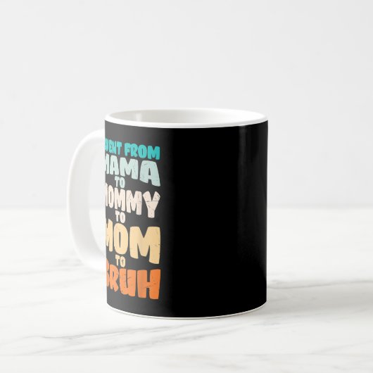 Funny Mama to Mommy Mama Bruh Happy Mütter Day Fi Kaffeetasse (Vorderseite Links)