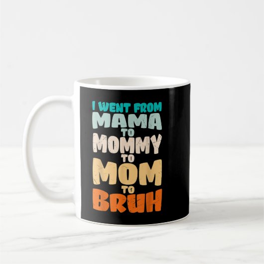 Funny Mama to Mommy Mama Bruh Happy Mütter Day Fi Kaffeetasse (Links)